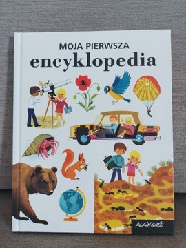 Moja pierwsza encyklopedia Alain Gree