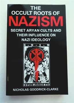 N. Goodrick-Clarke "The Occult Roots of Nazism"