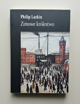 Zimowe królestwo / Philip Larkin