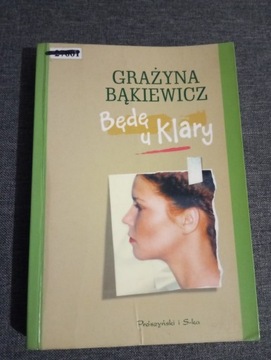 Będę u Klary Grażyna Bąkiewicz