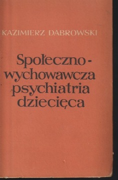 SPOŁECZNO-WYCHOWAWCZA PSYCHIATRIA DZIECIĘCA