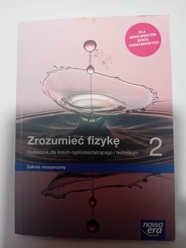 Fizyka. Zrozumieć fizykę 2. Zakres rozszerzony.