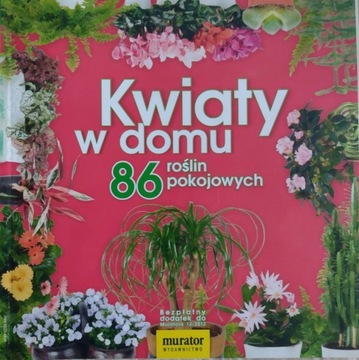 Kwiaty w domu 86 roślin pokojowych