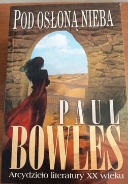 Paul Bowles - Pod osłoną nieba