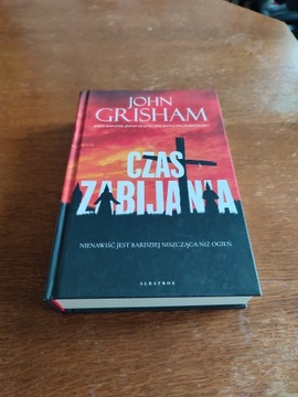 John Grisham Czas Zabijania