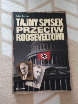 Tajny spisek przeciw Rooseveltowi, Jules Archer