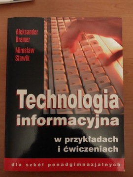 TECHNOLOGIA INFORMACYJNA W PRZYKŁADACH I ĆW.