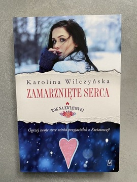 KAROLINA WILCZYŃSKA, ZAMARZNIĘTE SERCA