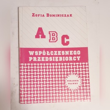 ABC współczesnego przedsiębiorcy Zofia Dominiczak