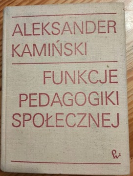 Funkcje pedagogiki społecznej Aleksander Kamiński