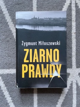 Zygmunt Miłoszewski - Ziarno Prawdy