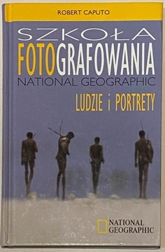 Robert Caputo -Szkoła fotografowania NatGeo LUDZIE