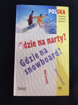 Poradnik gdzie na narty/snowboard