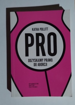 Pro Odzyskajmy prawo do aborcji - Katha Pollitt