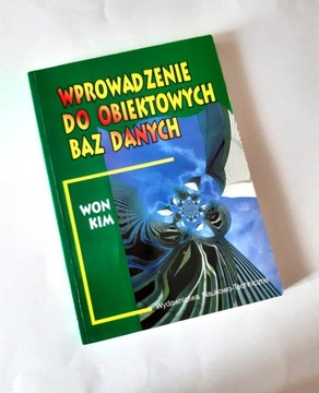 Wprowadzenie do obiektowych baz danych Won Kim