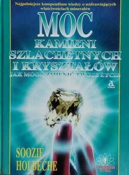 Moc kamieni szlachetnych i kryształów Soozie Holbe