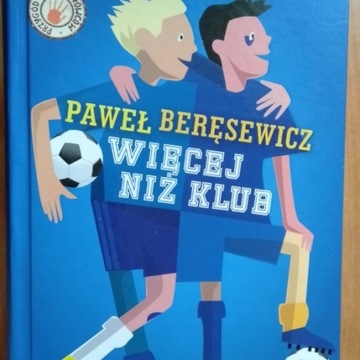 Książka Paweł Beręsewicz - Więcej niż klub  