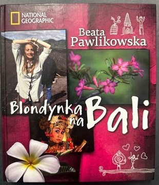 Blondynka na Bali - Beata Pawlikowska 