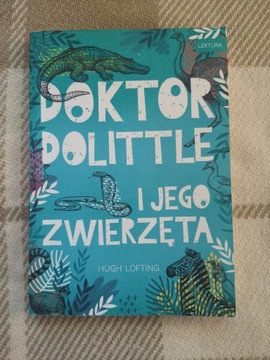 Hugh LOFTING - DOKTOR DOLITTLE I JEGO ZWIERZĘTA