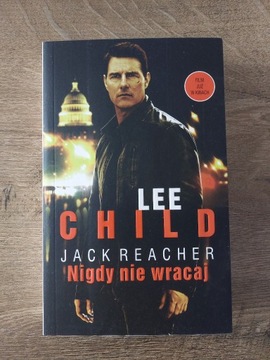 Nigdy nie wracaj - Lee Child