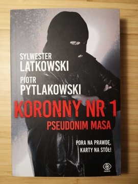 Koronny nr 1. Pseudonim Masa - Latkowski