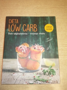 Dieta Low Carb mało węglowodanów - mnóstwo smaku 