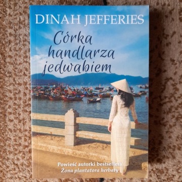 Córka handlarza jedwabiem - Dinah Jefferies