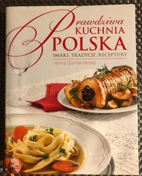 "Prawdziwa kuchnia polska" Szymanderska