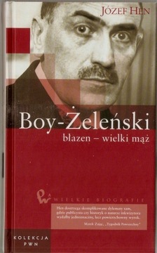 Boy-Żeleński. Błazen - wielki mąż - Józef Hen