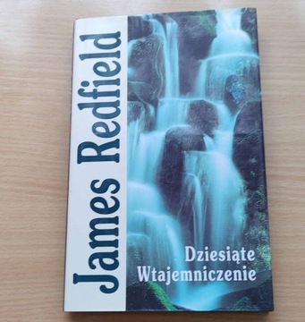 Dziesiąte wtajemniczenie - James Redfield