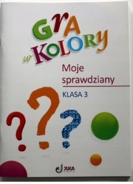 Gra w kolory Moje sprawdziany klasa 3 Beata Jasińs