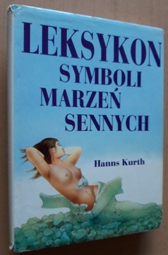 Leksykon symboli marzeń sennych – Hanns Kurth