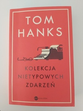 Kolekcja Nietypowych Zdarzeń Tom Hanks