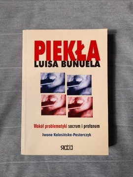 Piekła Luisa Bunuela, Iwona Kolasińska-Pasterczyk