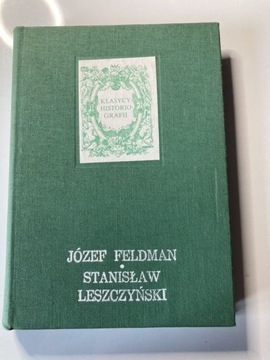 Książka „Stanisław Leszczyński” Józef Feldman