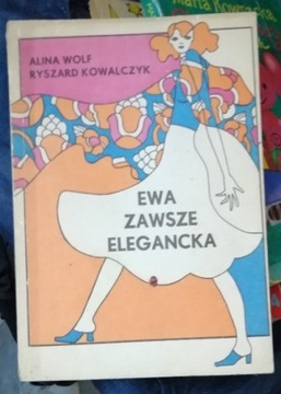 Książka "Ewa zawsze elegancka" A.Wolf , 1984