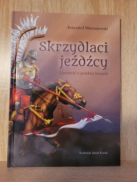 Skrzydlaci jeźdźcy-  Krzysztof Mierzejewski