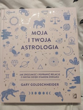 Nowa Moja i twoja astrologia Gary Goldechneider