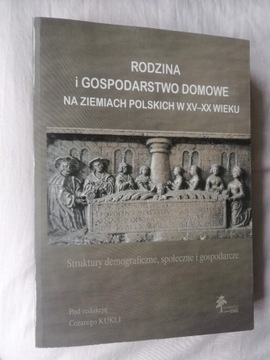 Rodzina i gospodarstwo domowe na ziemiach polskich w XV-XX wieku