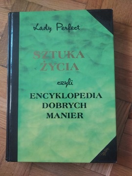 Sztuka życia czyli encyklopedia dobrych manier