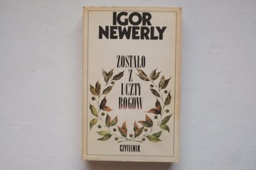 Igor Newerly ZOSTAŁO Z UCZTY BOGÓW
