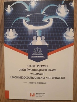 Status prawny osób świadczących pracę.. - Florczak