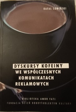 Rafał Sowiński Dyskursy kofeiny