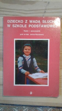 Dziecko z wadą słuchu w szkole podstawowej 