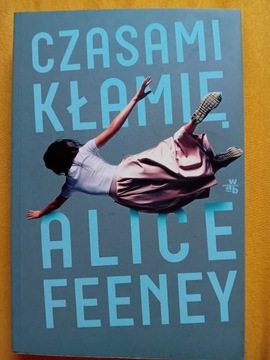 Czasami kłamię. Alice Feeney.