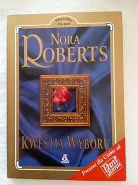 Nora Roberts "Kwestia wyboru"