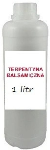 Terpentyna Balsamiczna 1 l - 1000 ml.
