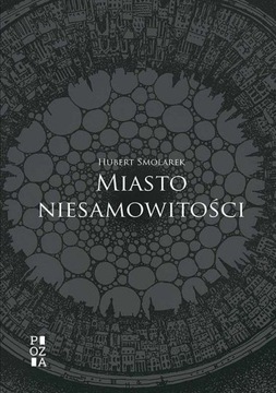 Miasto niesamowitości - Hubert Smolarek