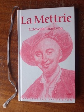 Julien Offray de La Mettrie – Człowiek-maszyna