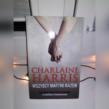 Wszyscy martwi razem Charlaine Harris 